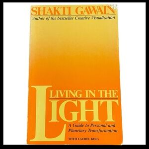 Living in the Light Guide to Personal and Planetary Transformation Shakti Gawain